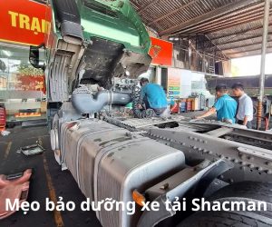 Mẹo bảo dưỡng xe tải Shacman