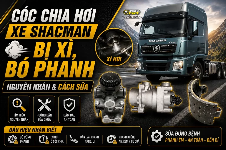 Bắt Bệnh Phanh Xe Shacman Bị Bó Kẹt, Xì Hơi Cóc Chia Và Mòn Guốc Phanh